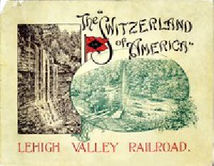 [Gutenberg 49589] • The "Switzerland of America": Lehigh Valley Railroad